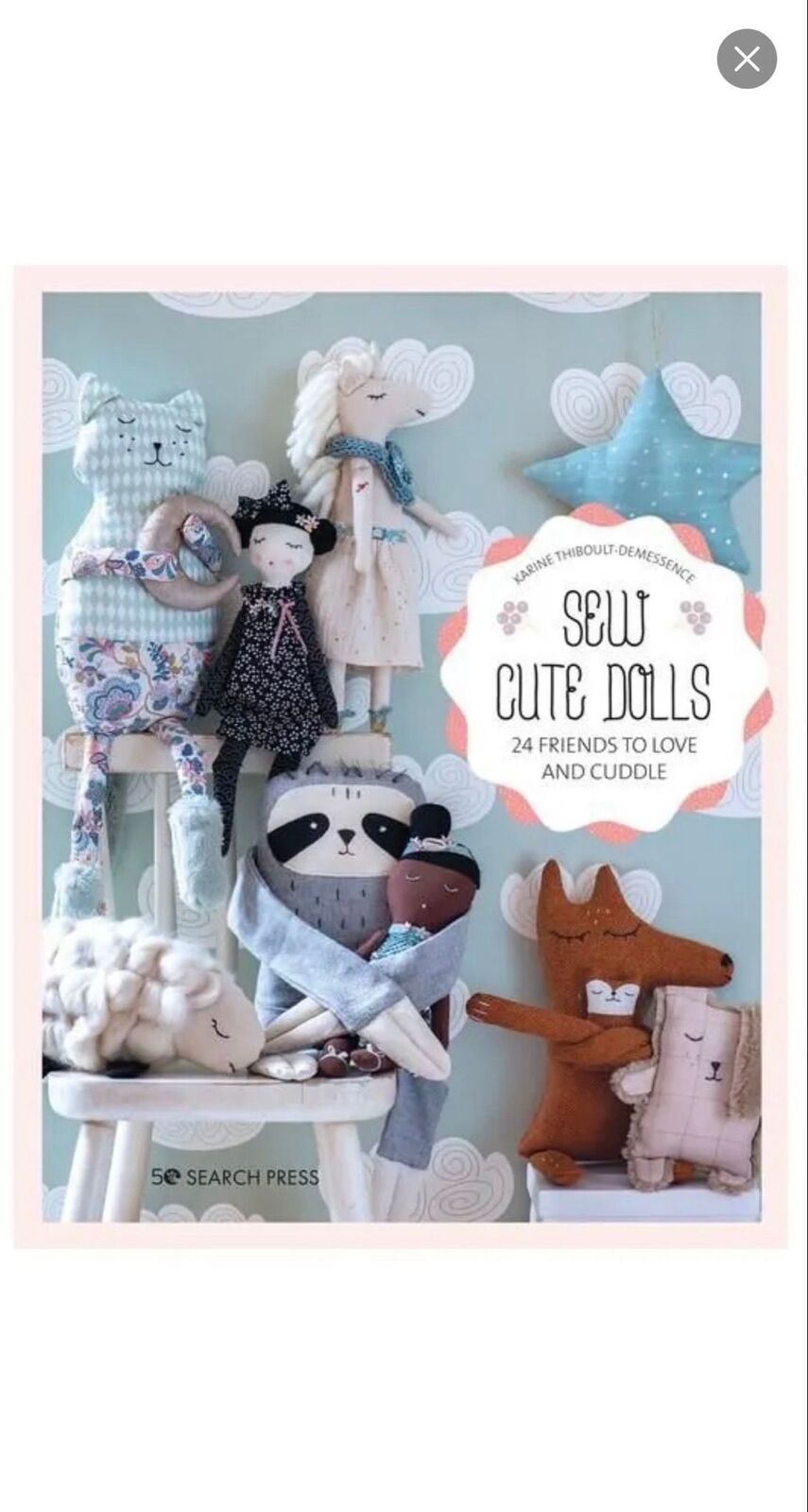 Sew Cute Toys : 24 Gifts To Make And Treasure