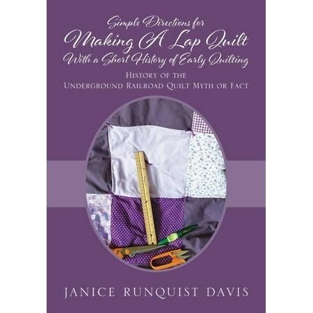 Simple Directions For Making A Lap Quilt by Janice Runquist Davis