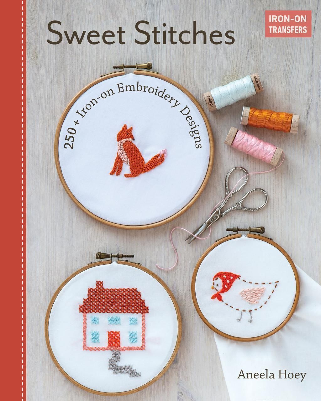 Aneela Hoey Sweet Stitches: 250+ Iron-on Embroidery Designs