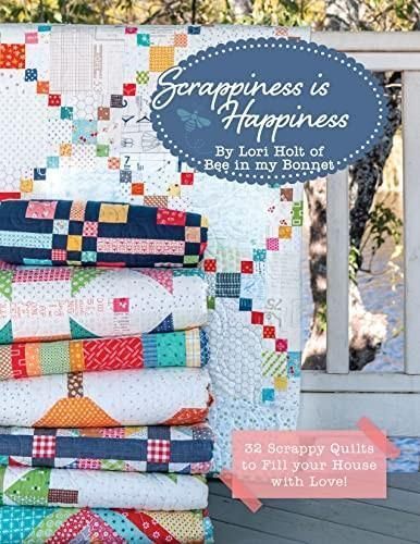 Scrappiness Is Happiness Book by Laurie Holt of Bee in my Bonnet￼