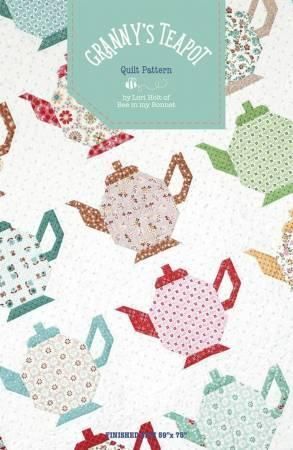 Granny's Teapot Quilt Pattern By Lori Holt Of Bee In My Bonnet
